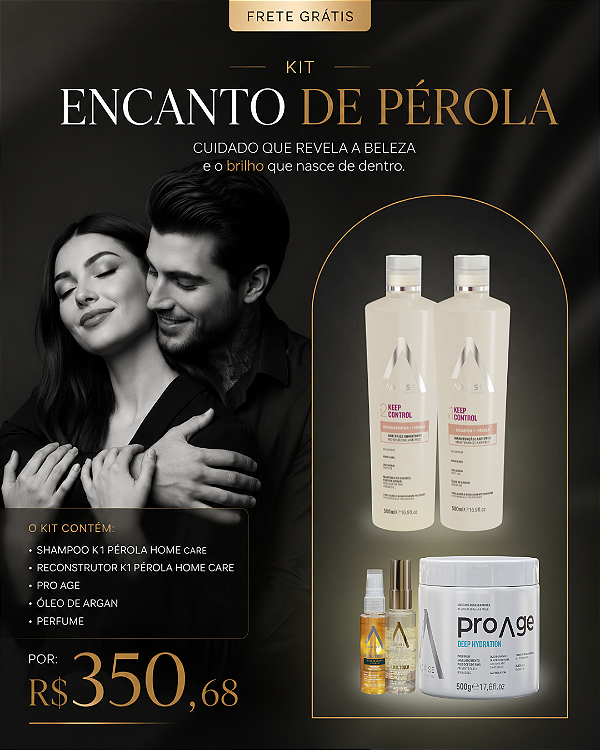 Kit Encanto de Pérola: KIT K1 PÉROLA HOME CARE MANUTENÇÃO - SHAMPOO E RECONSTRUTOR + PRO AGE + ÓLEO DE ARGAN + PERFUME