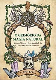 O Grimório da Magia Natural