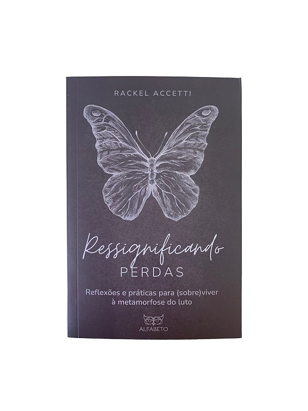 Ressignificando Perdas - Rackel Accetti