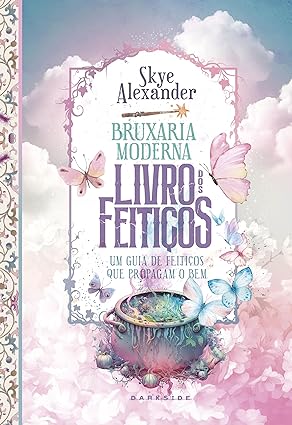 Bruxaria Moderna: Livro dos Feitiços