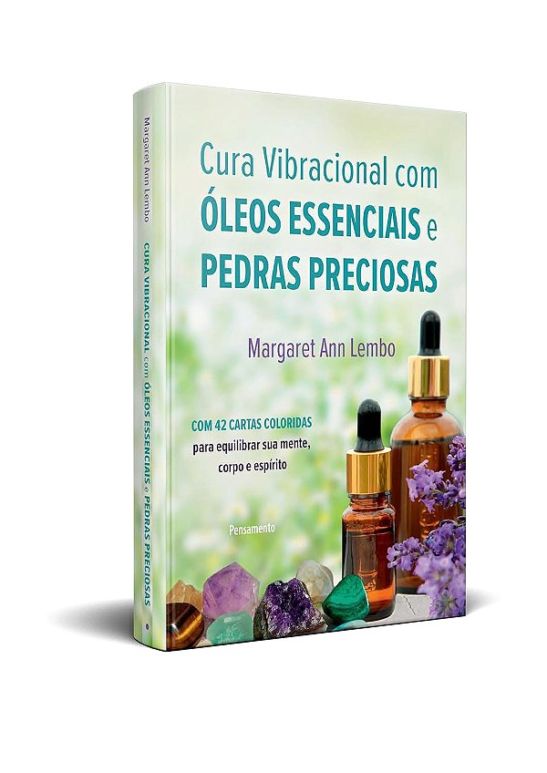 Cura Vibracional com Óleos Essenciais e Pedras Preciosas