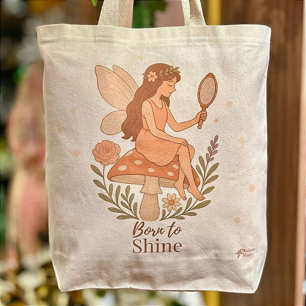 Sacola Ecobag Fada Born to Shine Jardim das Fadas