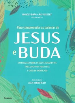 Para Compreender as Palavras de Jesus e Buda