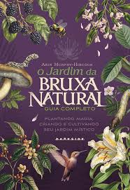 O Jardim da Bruxa Natural