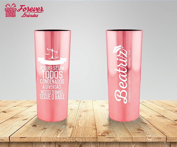 Copo Long Drink Metalizado Direito Segue o Baile