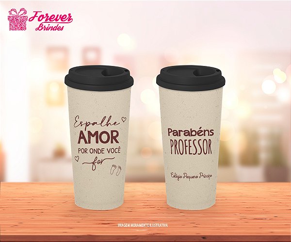 Copo Ecológico Café DIA DOS PROFESSORES