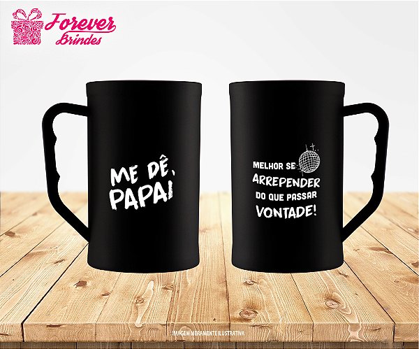 Caneca de Chopp Fosca CARNAVAL ME DÊ, PAPAI