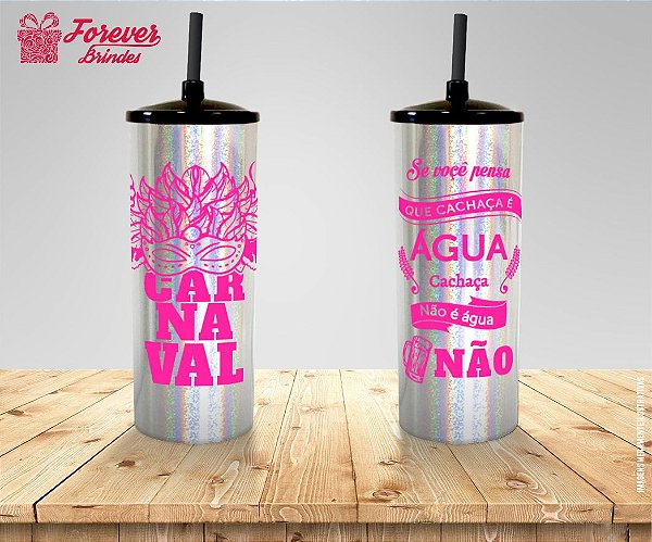 Copo Long Drink Holográfico Carnaval Cachaça Não é Agua