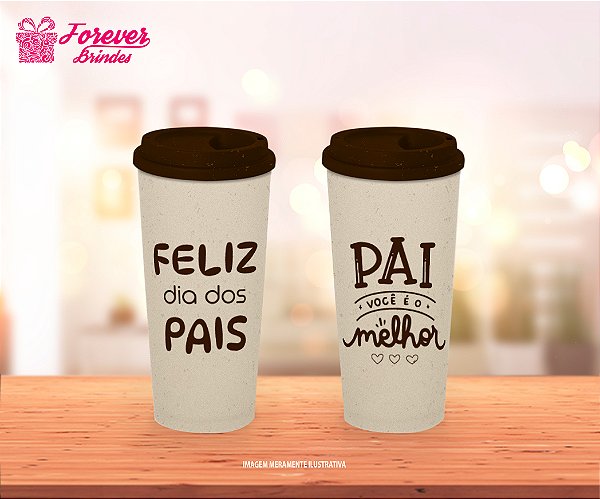 Copo Ecológico Café Personalizado Dia dos Pais