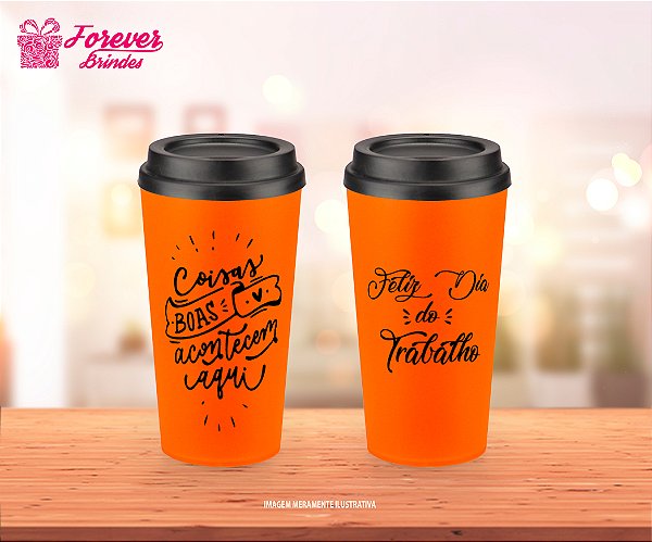 Copo Ecológico Café Personalizado Dia do Trabalho