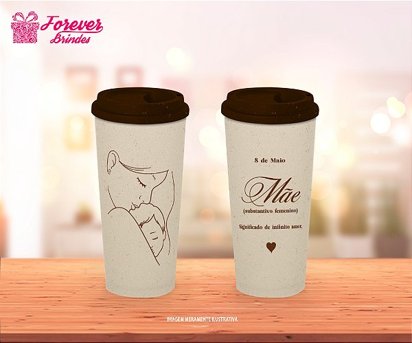 Copo Ecológico Café Personalizado Dia das Mães