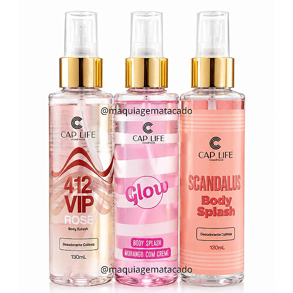 Kit 03 Unidades Body Splash Cap Life: 412 Vip Rosé, Glow Morango com Creme e Scandalus 130ml