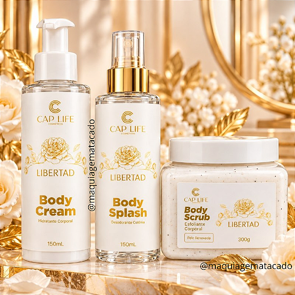 Kit Libertad Cap Life: 01 Body Scrub Esfoliante Corporal CL155, 01 Body Cream Hidratante Corporal CL162 e 01 Body Splash CL148