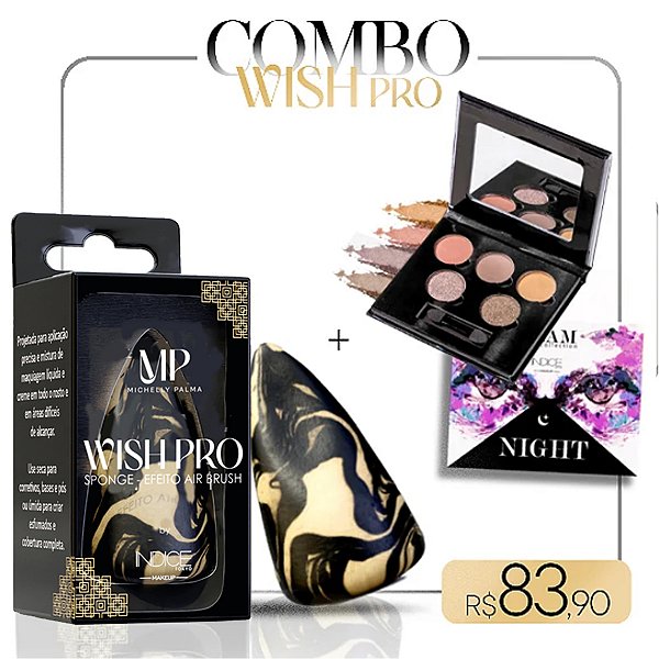 COMBO WISHPRO - ( WISH SPONGE + PALETA GLAM NIGHT 01 ) - Michelly Palma - WishPro