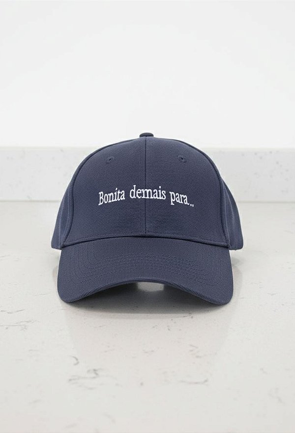 Boné Bonita demais para... marinho