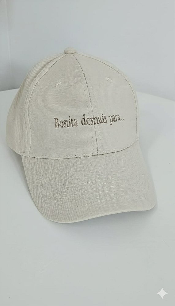 Boné Bonita demais para... marfim