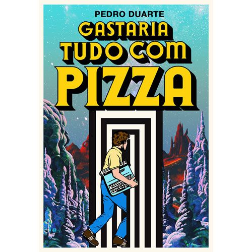 Livro: Gastaria Tudo Com Pizza Pipoca & Nanquim