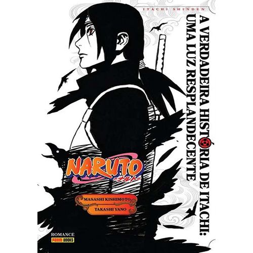 Mangá: Naruto A Verdadeira História De Itachi: Uma Luz Resplandecente