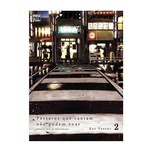 MANGA NEW POP: PÁSSAROS QUE CANTAM NÃO PODEM VOAR  VOL.2