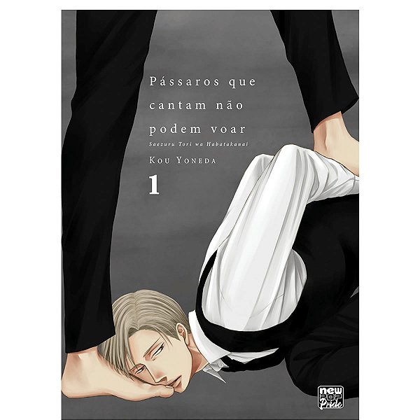 MANGA NEW POP: PASSAROS QUE CANTAM NÃO PODEM VOAR  VOL.1
