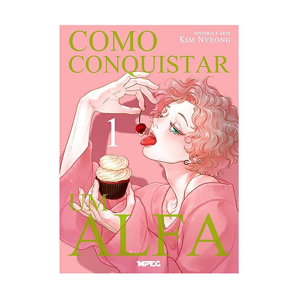 Como Conquistar Um Alfa Vol.1