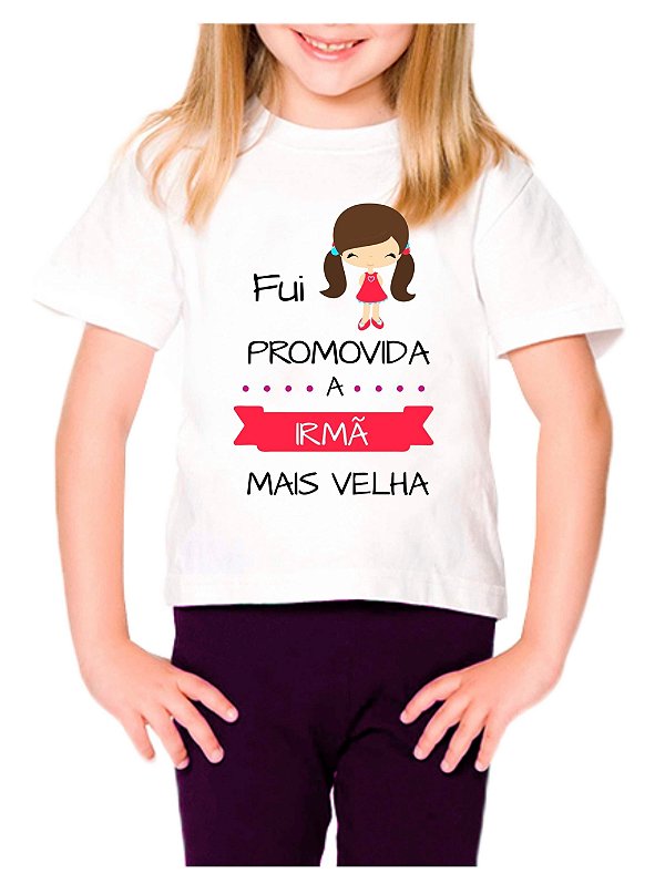 Camiseta Personalizada Fui Promovida A Irmã Mais Velha