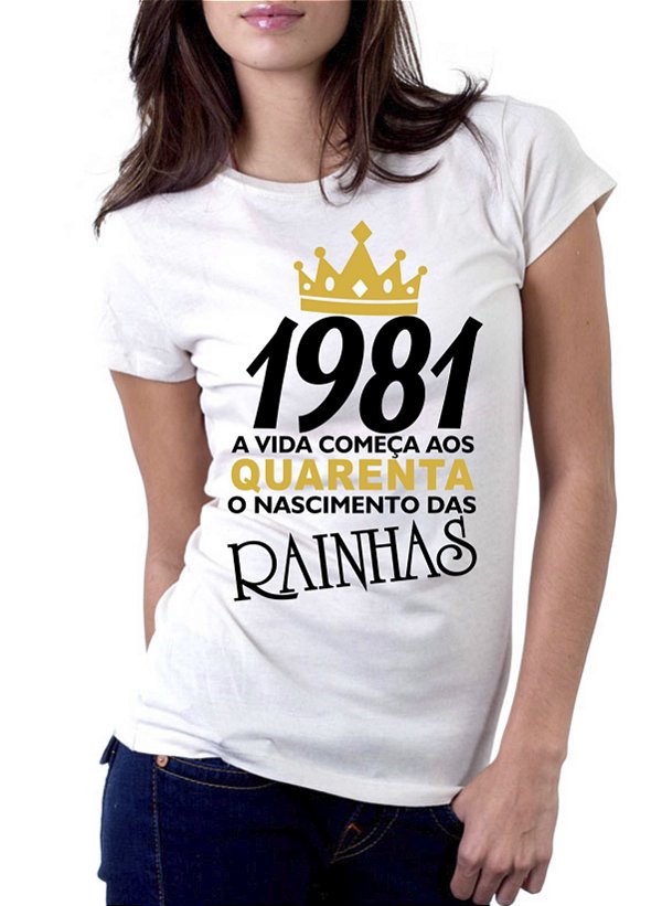 Camiseta Feminina O Nascimento das Rainhas - Informe o Ano e a Idade