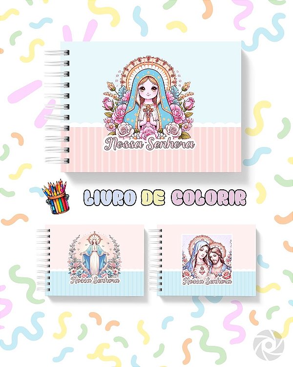 Livro de colorir tema Nossa Senhora: