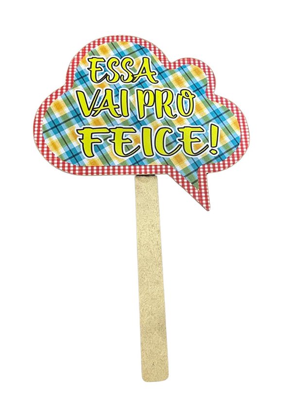 Plaquinha Decorativa "Essa Vai Pro Faice!" 30cm Un.