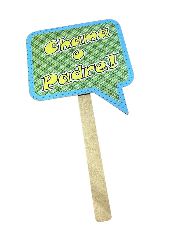 Plaquinha Decorativa "Chama o Padre!" 30cm. Un.