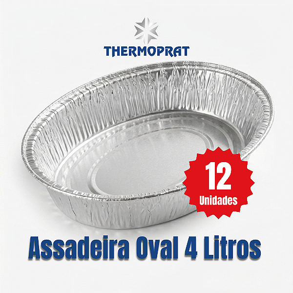 Assadeira de Alumínio Oval 4000 ml Thermoprat Cx c/ 12 Unidades