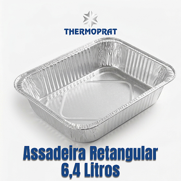 Assadeira de Alumínio Retangular 6400 ml Thermoprat Unidade