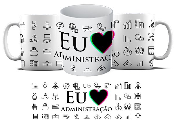 Caneca Personalizada - Curso Administração - Eu Amo Administração