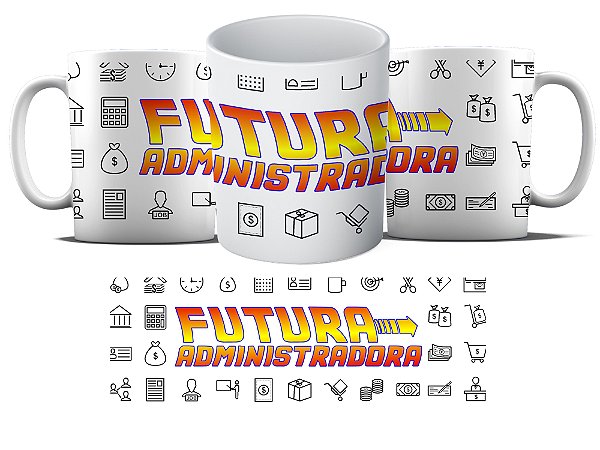 Caneca Personalizada - Curso Administração - Futura Administradora 2