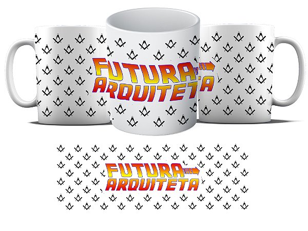 Caneca Personalizada - Curso Arquitetura e Urbanismo - Futura Arquiteta - simbolo  MD07