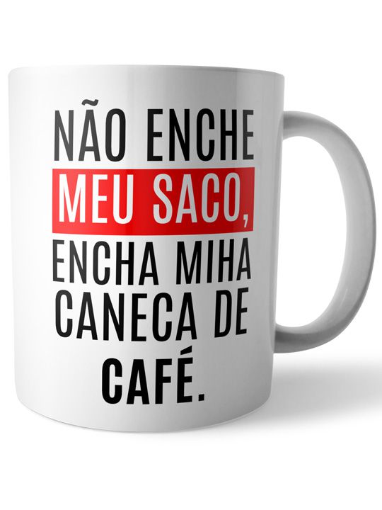 Caneca Não Enche