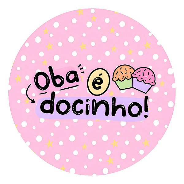 Adesivos Para Embagens Doces - Oba é docinho