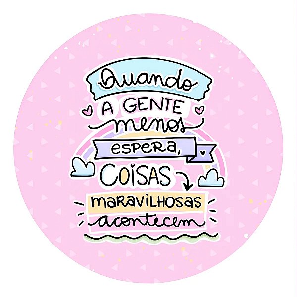 Adesivos Frases Motivadoras Quando A Gente Menos Espera