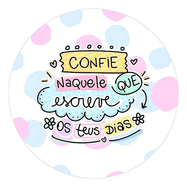 Adesivos Frases Motivacionais Mensagens Bíblicas Confie Naquele Que Escreve Teus Dias