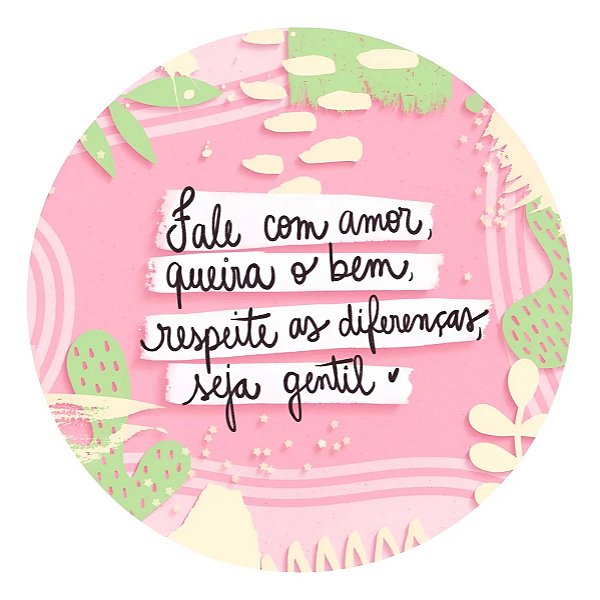 Adesivo Fale Com Amor Queira o Bem
