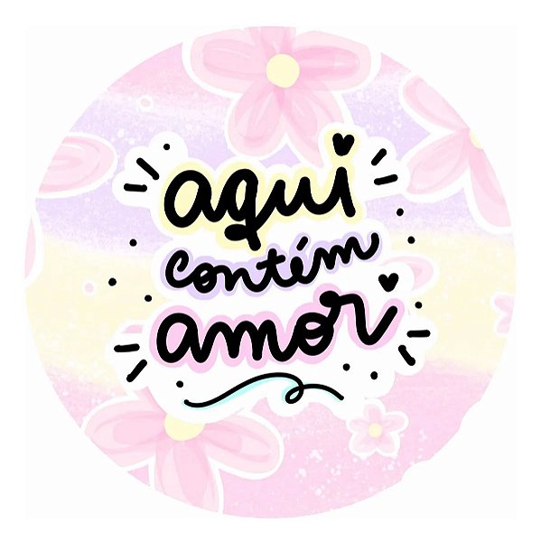 Adesivo 4cm Aqui Contem Amor Florido