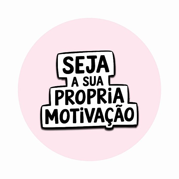 Adesivo Seja sua propria motivação