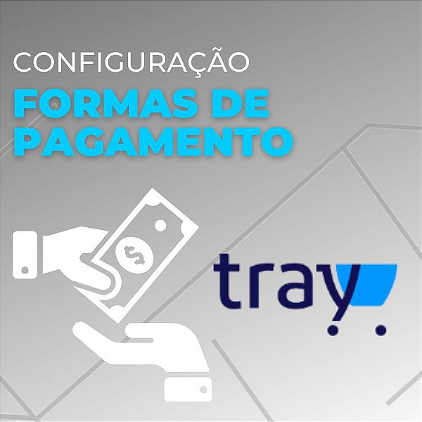 Configuração das Formas de Pagamento Loja Tray
