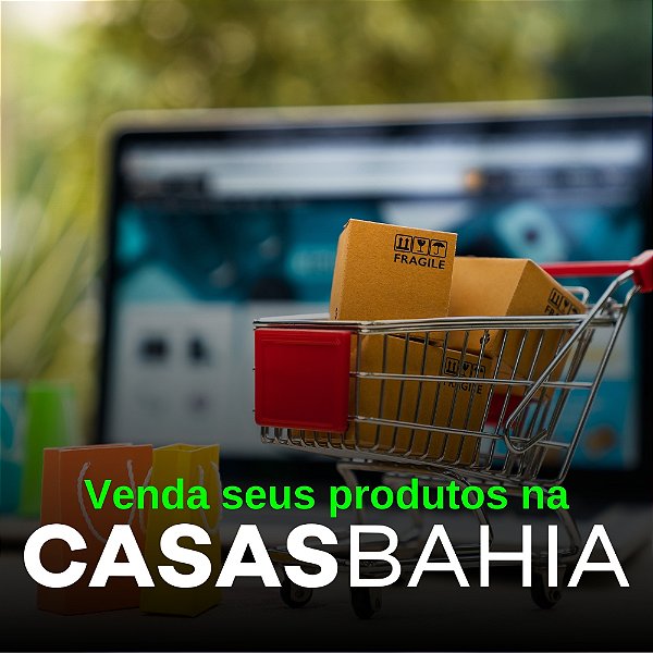Venda seus produtos nas Casas Bahia