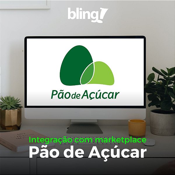 Integração Bling Pão de Açucar