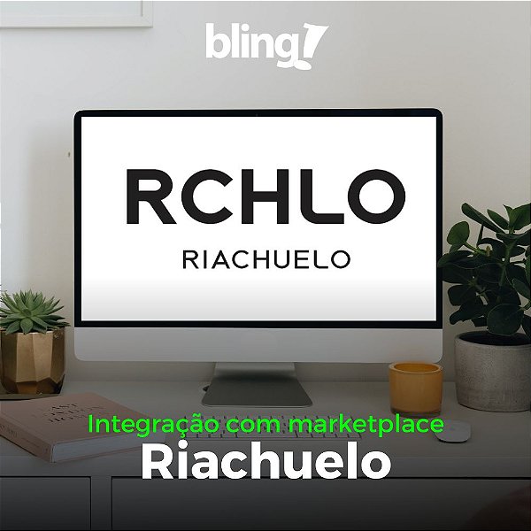 Integração Bling Riachuelo