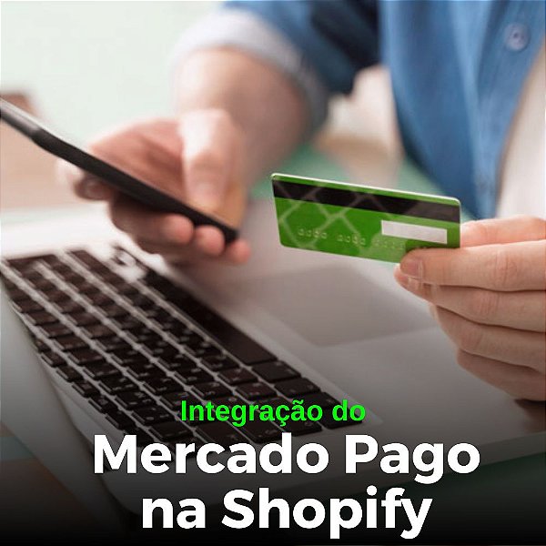 Integração do Mercado Pago na Shopify