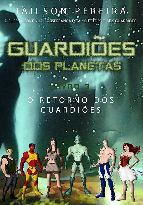 Livro 03 - Guardiões dos Planetas "O Retorno dos Guardiões"