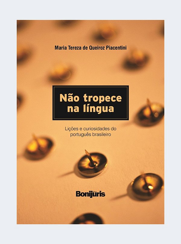 Não tropece na língua: lições e curiosidades do português brasileiro (capa dura)