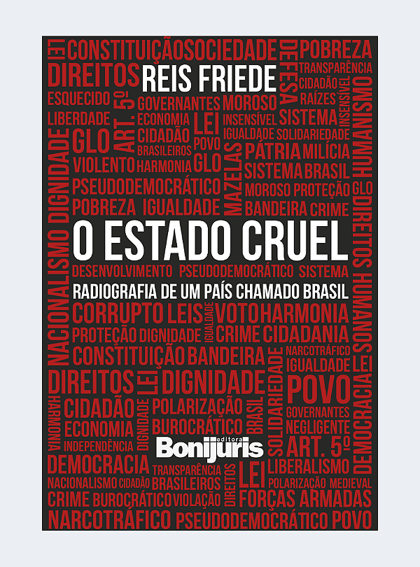 O Estado Cruel: Radiografia de um país chamado Brasil